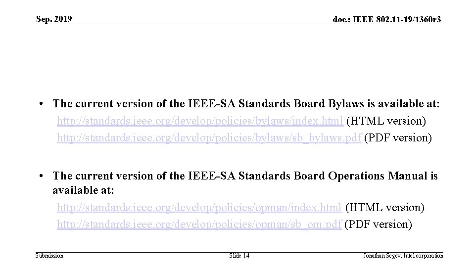 Sep. 2019 doc. : IEEE 802. 11 -19/1360 r 3 • The current version