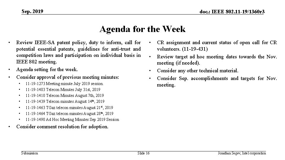 Sep. 2019 doc. : IEEE 802. 11 -19/1360 r 3 Agenda for the Week