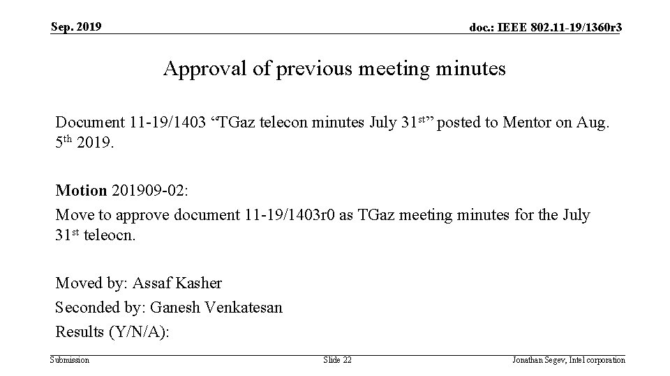 Sep. 2019 doc. : IEEE 802. 11 -19/1360 r 3 Approval of previous meeting