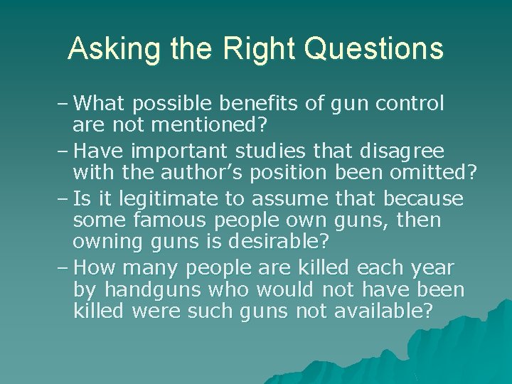 Asking the Right Questions – What possible benefits of gun control are not mentioned?