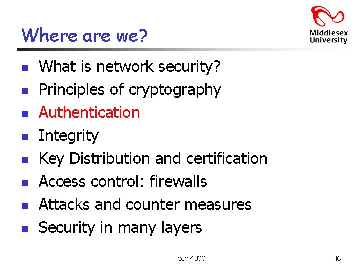 Where are we? n n n n What is network security? Principles of cryptography