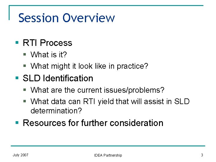 Session Overview § RTI Process § What is it? § What might it look