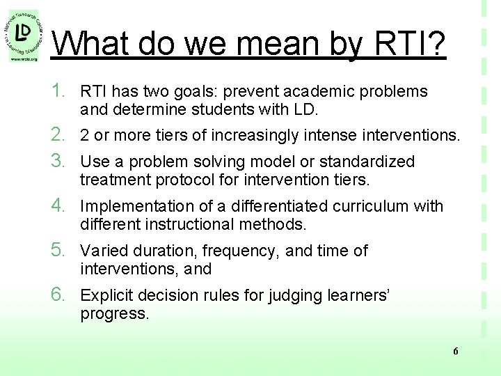 What do we mean by RTI? 1. RTI has two goals: prevent academic problems