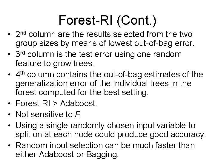 Forest-RI (Cont. ) • 2 nd column are the results selected from the two