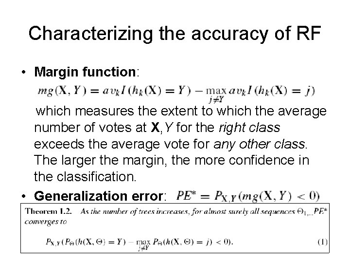 Characterizing the accuracy of RF • Margin function: which measures the extent to which