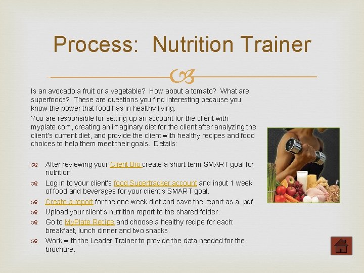 Process: Nutrition Trainer Is an avocado a fruit or a vegetable? How about a