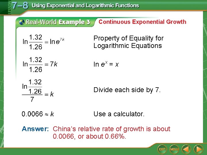Continuous Exponential Growth Property of Equality for Logarithmic Equations ln e x = x Continuous Exponential Growth Property of Equality for Logarithmic Equations ln e x = x