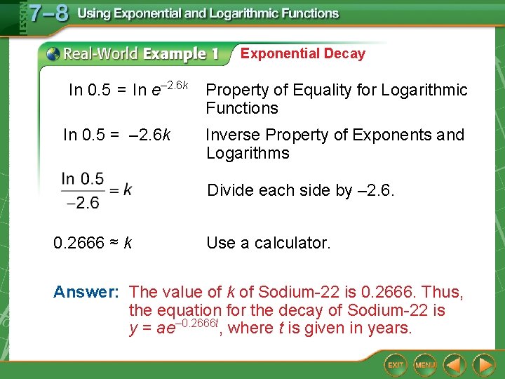 Exponential Decay In 0. 5 = In e– 2. 6 k In 0. 5 Exponential Decay In 0. 5 = In e– 2. 6 k In 0. 5