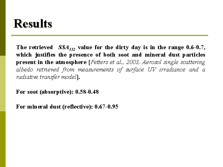 Results The retrieved SSA 332 value for the dirty day is in the range