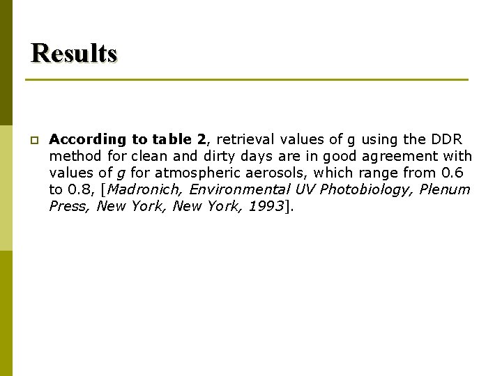 Results p According to table 2, retrieval values of g using the DDR method
