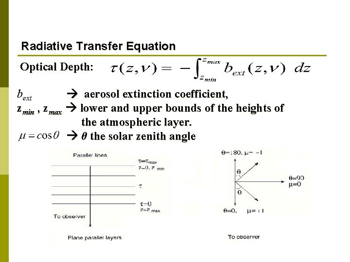 Radiative Transfer Equation Optical Depth: bext aerosol extinction coefficient, zmin , zmax lower and