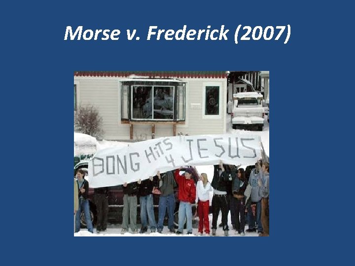 Morse v. Frederick (2007) 