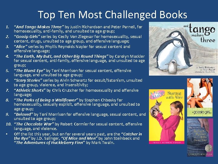 Top Ten Most Challenged Books 1. “And Tango Makes Three” by Justin Richardson and