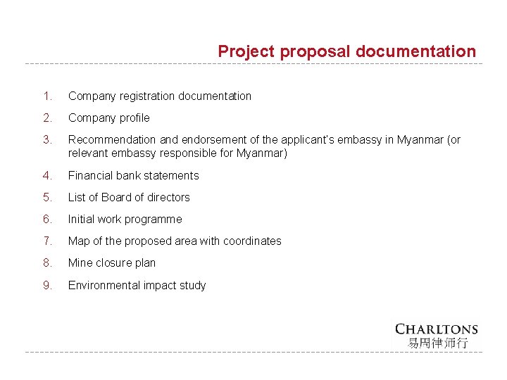 Project proposal documentation 1. Company registration documentation 2. Company profile 3. Recommendation and endorsement