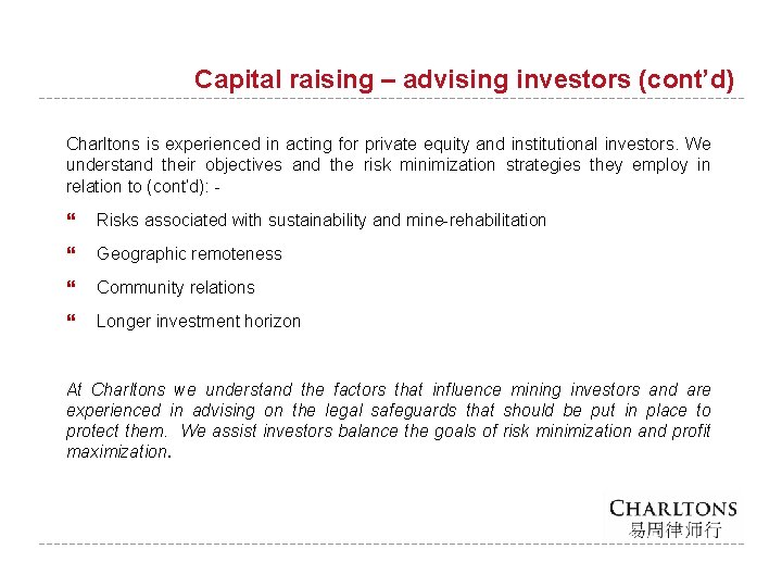 Capital raising – advising investors (cont’d) Charltons is experienced in acting for private equity