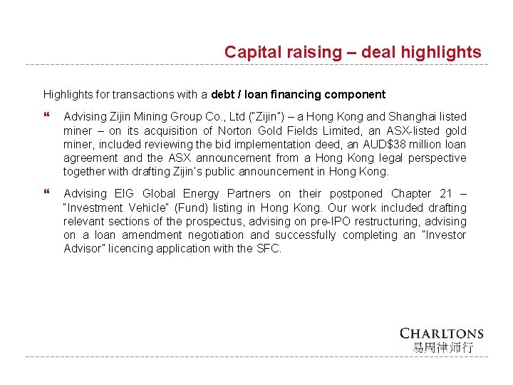 Capital raising – deal highlights Highlights for transactions with a debt / loan financing