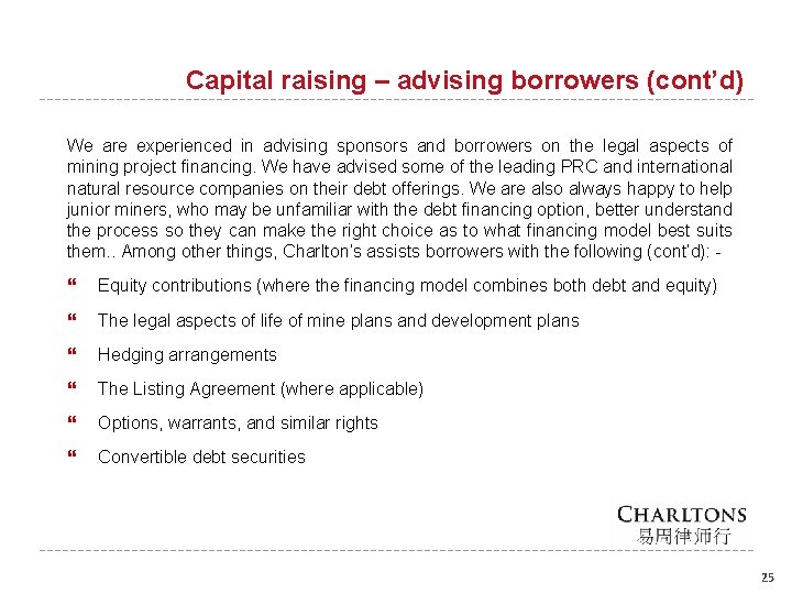 Capital raising – advising borrowers (cont’d) We are experienced in advising sponsors and borrowers