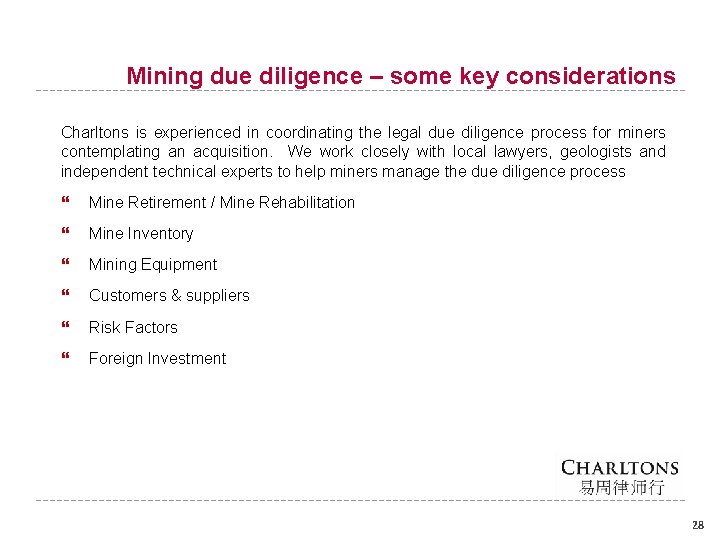 Mining due diligence – some key considerations Charltons is experienced in coordinating the legal