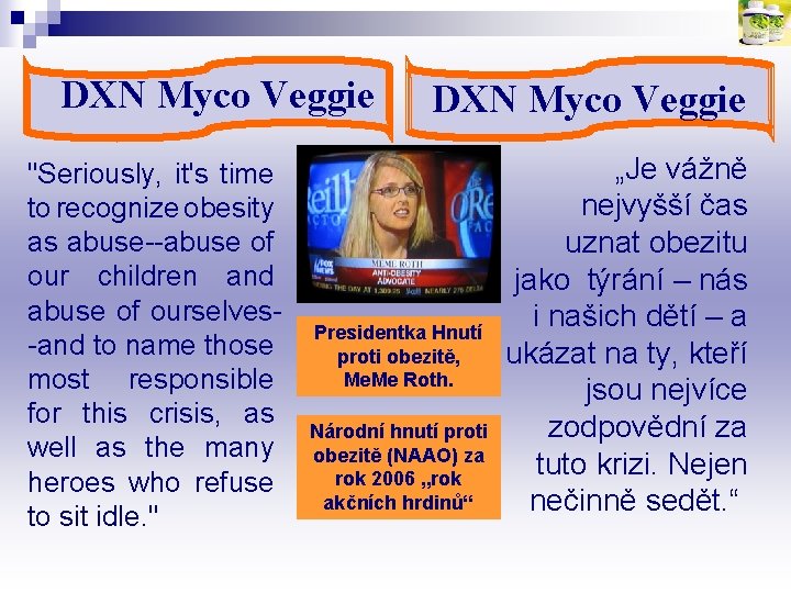 DXN Myco Veggie "Seriously, it's time to recognize obesity as abuse--abuse of our children