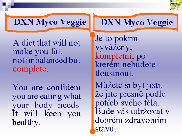 DXN Myco Veggie A diet that will not make you fat, not imbalanced but