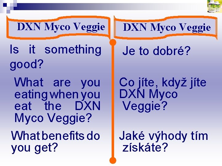 DXN Myco Veggie Is it something good? What are you eating when you eat