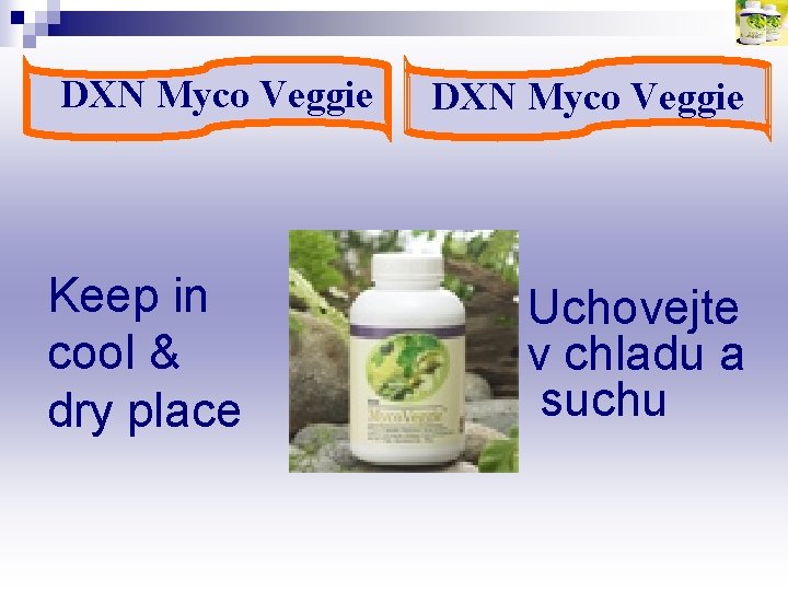 DXN Myco Veggie Keep in cool & dry place DXN Myco Veggie Uchovejte v