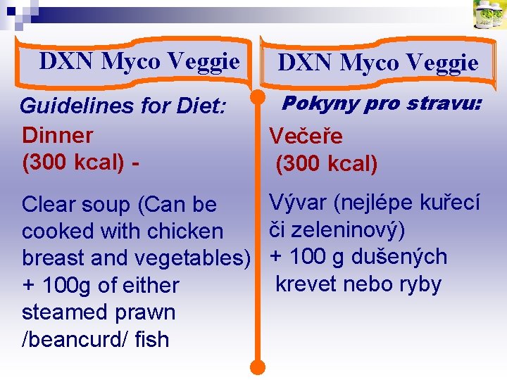 DXN Myco Veggie Guidelines for Diet: Dinner (300 kcal) - DXN Myco Veggie Pokyny