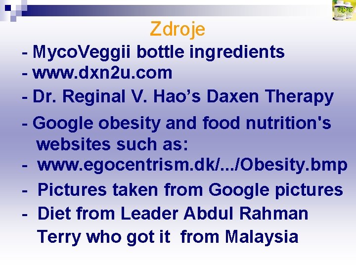 Zdroje - Myco. Veggii bottle ingredients - www. dxn 2 u. com - Dr.