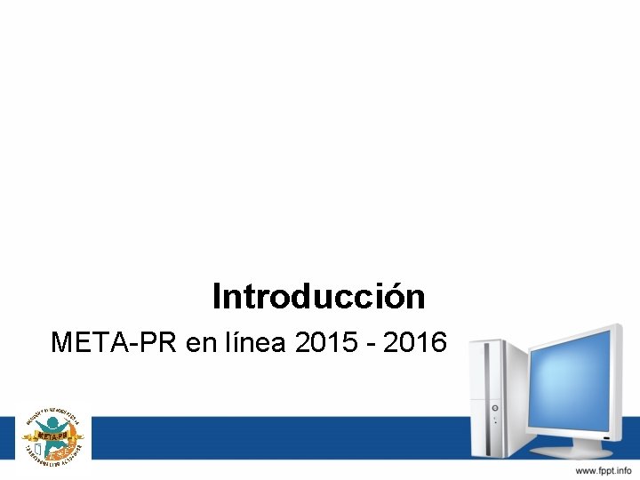 Introducción META-PR en línea 2015 - 2016 