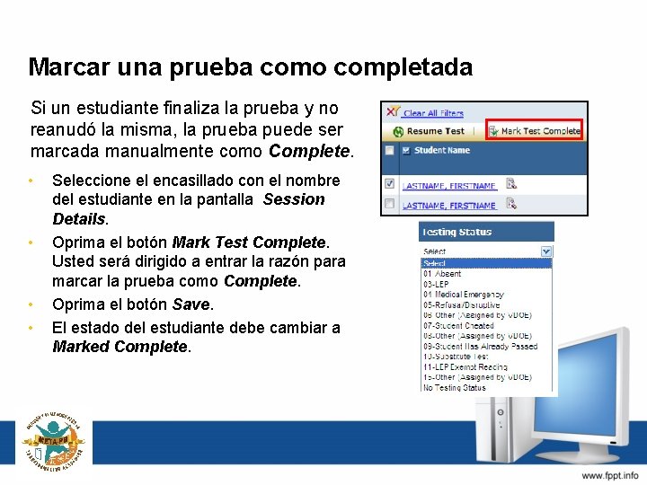 Marcar una prueba como completada Si un estudiante finaliza la prueba y no reanudó