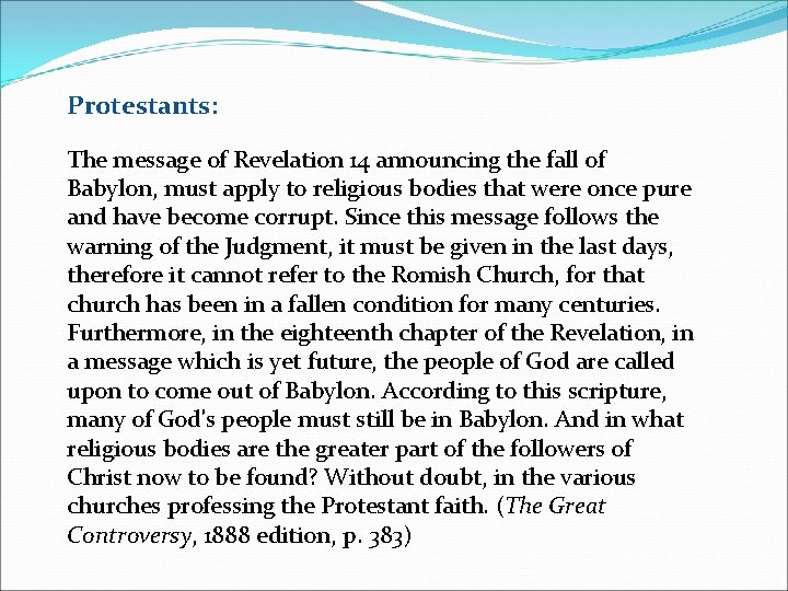 Protestants: The message of Revelation 14 announcing the fall of Babylon, must apply to