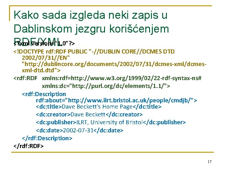 Kako sada izgleda neki zapis u Dablinskom jezgru korišćenjem <? xml version="1. 0"? >