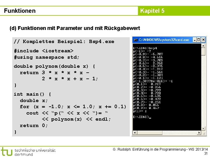 Funktionen Kapitel 5 (d) Funktionen mit Parameter und mit Rückgabewert // Komplettes Beispiel: Bsp