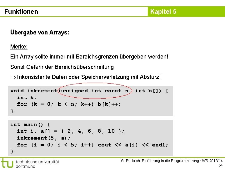 Funktionen Kapitel 5 Übergabe von Arrays: Merke: Ein Array sollte immer mit Bereichsgrenzen übergeben