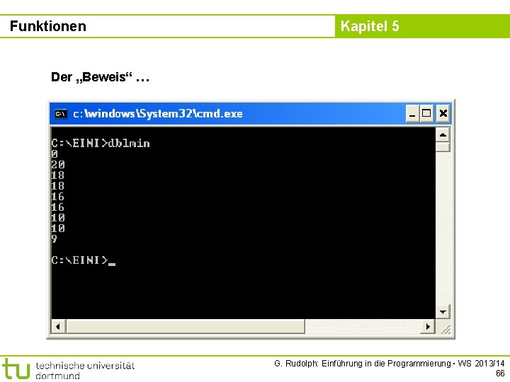 Funktionen Kapitel 5 Der „Beweis“ … G. Rudolph: Einführung in die Programmierung ▪ WS