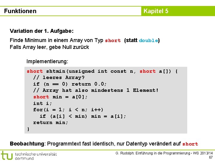 Funktionen Kapitel 5 Variation der 1. Aufgabe: Finde Minimum in einem Array von Typ