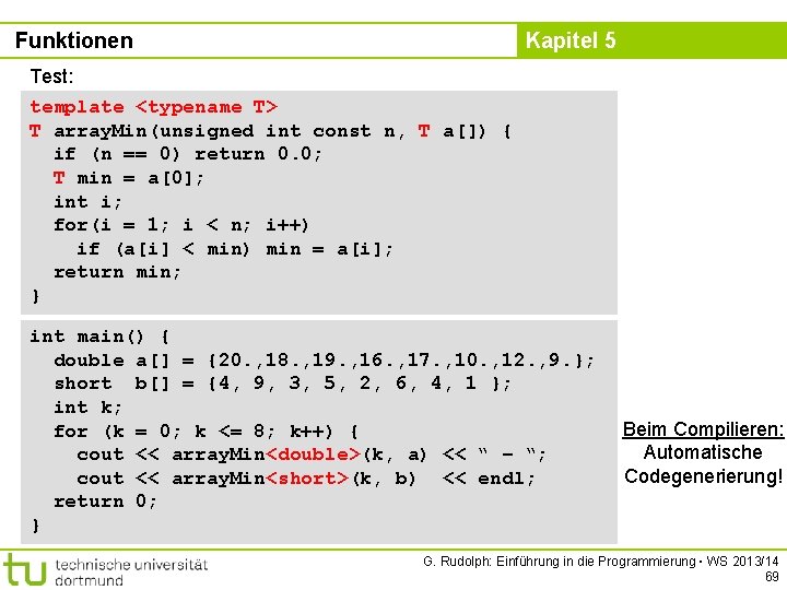 Funktionen Kapitel 5 Test: template <typename T> T array. Min(unsigned int const n, T