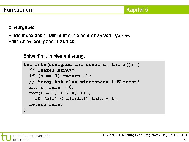 Funktionen Kapitel 5 2. Aufgabe: Finde Index des 1. Minimums in einem Array von