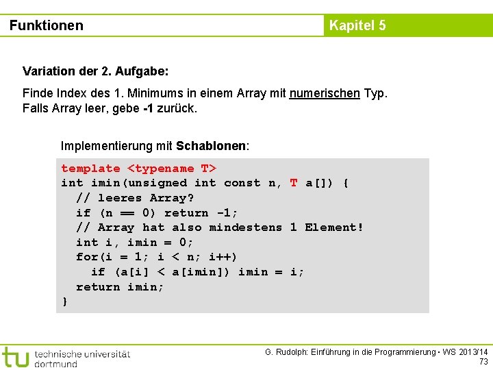 Funktionen Kapitel 5 Variation der 2. Aufgabe: Finde Index des 1. Minimums in einem