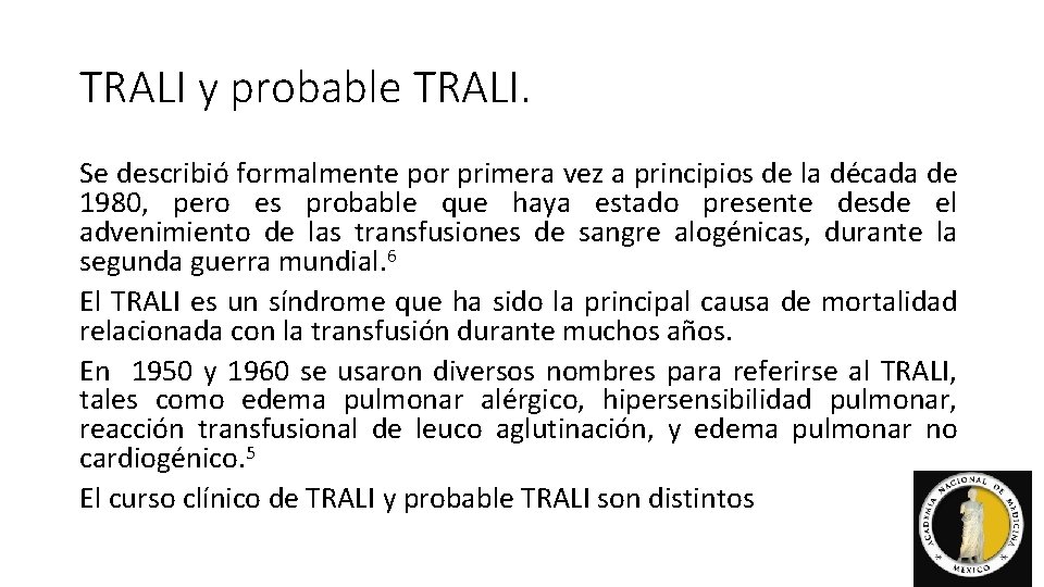 TRALI y probable TRALI. Se describió formalmente por primera vez a principios de la