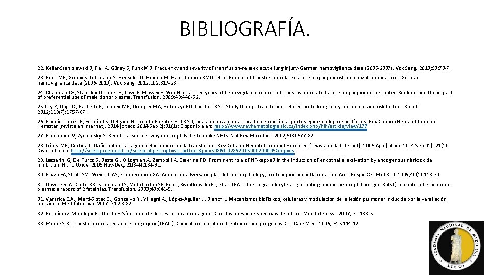 BIBLIOGRAFÍA. 22. Keller-Stanislawski B, Reil A, Günay S, Funk MB. Frequency and severity of