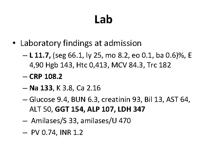 Lab • Laboratory findings at admission – L 11. 7, (seg 66. 1, ly