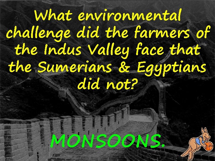 What environmental challenge did the farmers of the Indus Valley face that the Sumerians