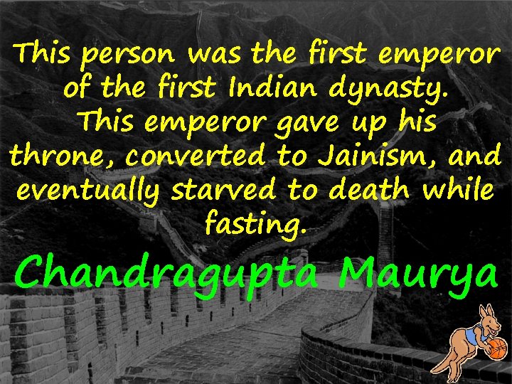 This person was the first emperor of the first Indian dynasty. This emperor gave