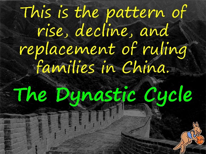 This is the pattern of rise, decline, and replacement of ruling families in China.