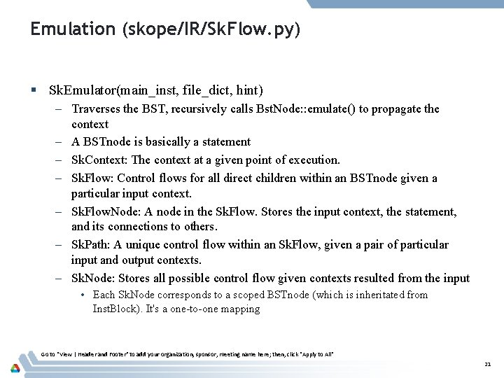Emulation (skope/IR/Sk. Flow. py) § Sk. Emulator(main_inst, file_dict, hint) – Traverses the BST, recursively