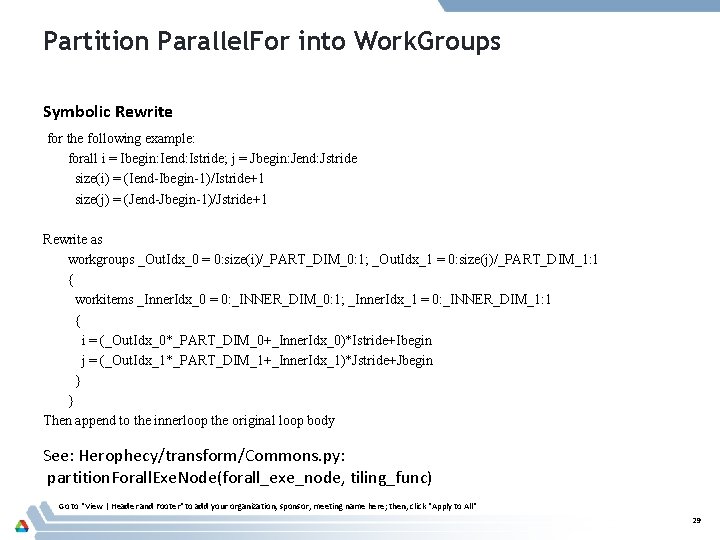 Partition Parallel. For into Work. Groups Symbolic Rewrite for the following example: forall i