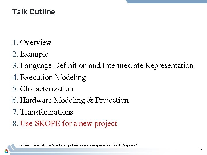 Talk Outline 1. Overview 2. Example 3. Language Definition and Intermediate Representation 4. Execution
