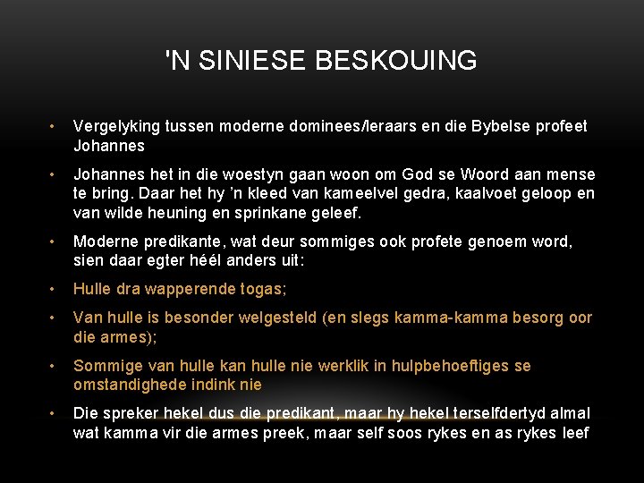 'N SINIESE BESKOUING • Vergelyking tussen moderne dominees/leraars en die Bybelse profeet Johannes •