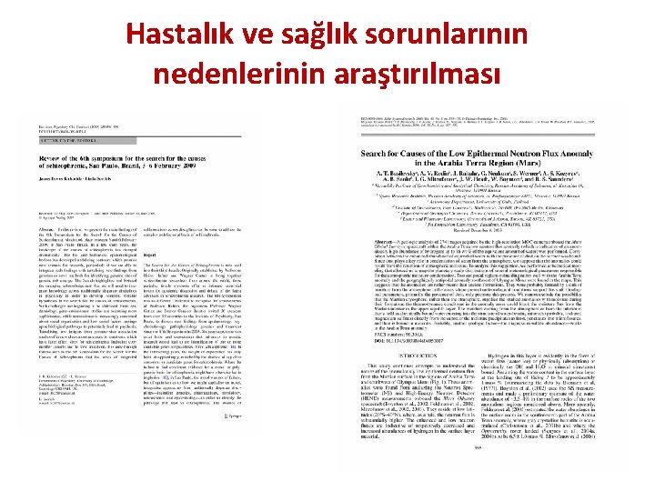 Hastalık ve sağlık sorunlarının nedenlerinin araştırılması 